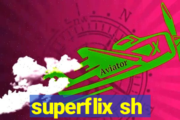 superflix sh